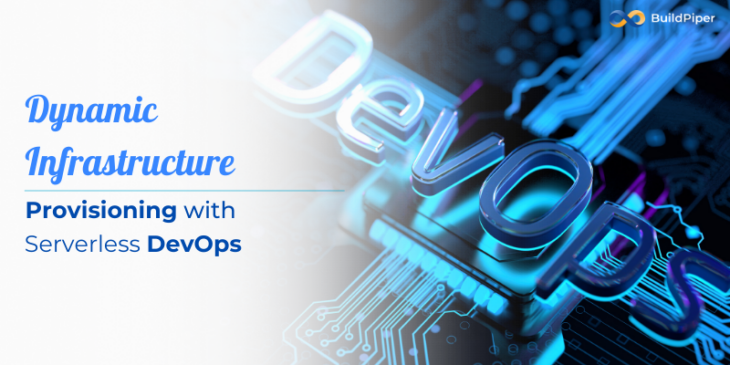 Dynamic Infrastructure Provisioning with Serverless DevOps