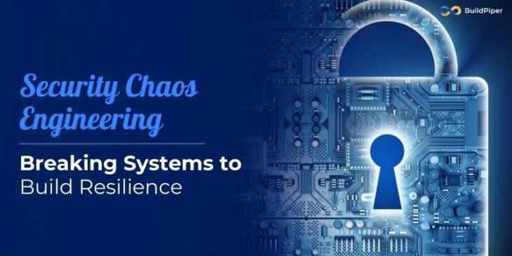 Security Chaos Engineering: Breaking Systems to Build Resilience