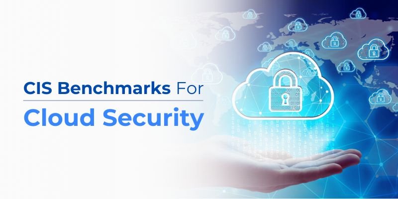 CIS Benchmarks for Cloud Security