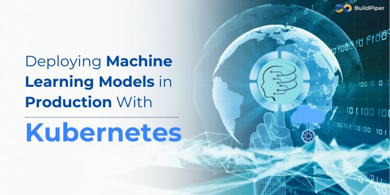 Machine Learning Models with Kubernetes